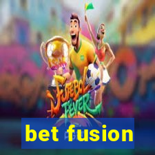 bet fusion